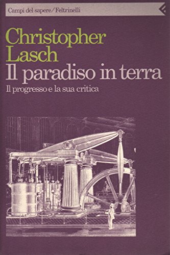 Vedi tutti... Il paradiso in terra. Il progresso e la sua critica Book Cover