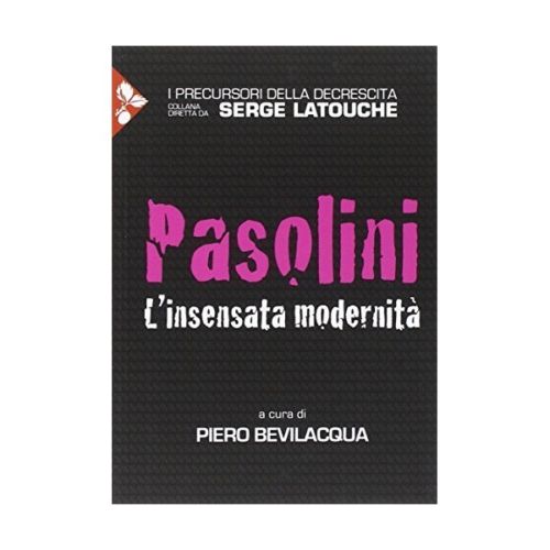 Pasolini. L'insensata modernità Book Cover